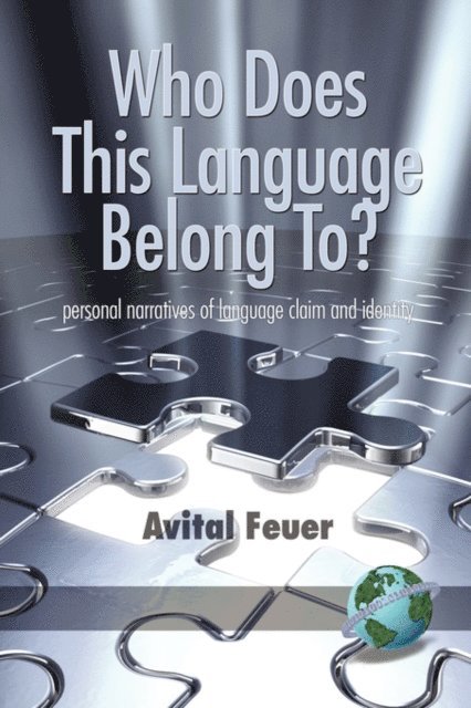 Avital Feuer - Who Does This Language Belong To? Personal Narratives of Language Claim and Identity, E-bok. Tillgänglighet: Lägg i varukorg