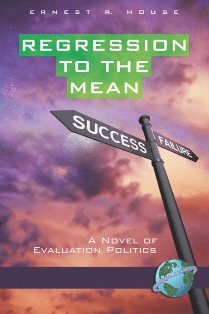 Ernest R. House - Regression to the Mean, E-bok