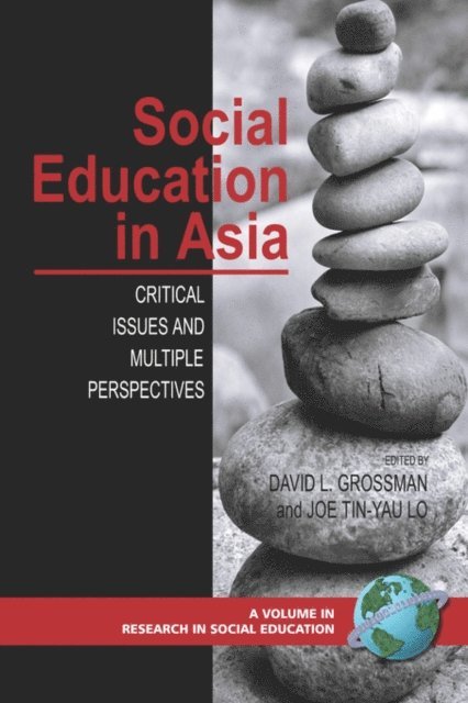 Joe Tin-Yau Lo, David L. Grossman - Social Education in Asia, E-bok