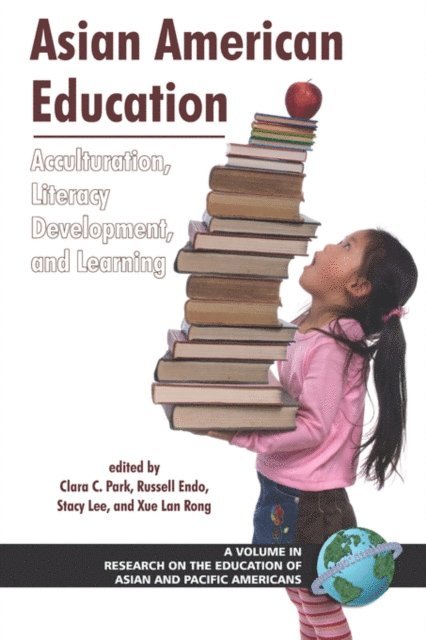 Xue Lan Rong, Stacey J. Lee, Russell Endo, Clara C. Park - Asian American Education, E-bok