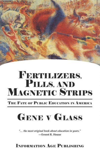 Gene V. Glass - Fertilizers, Pills, and Magnetic Strips, E-bok