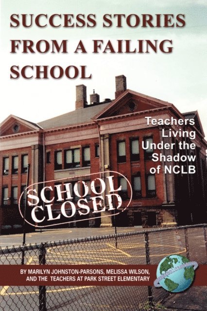 Melissa Wilson, Marilyn Johnston-Parsons - Success Stories from a Failing School, E-bok