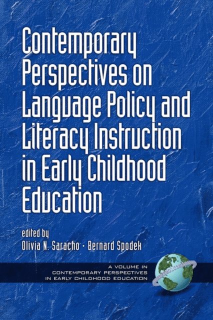 Bernard Spodek, Olivia N. Saracho - Contemporary Perspectives on Language Policy and Literacy Instruction in Early Childhood Education, E-bok