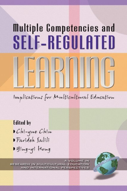 Ying-yi Hong, Farideh Salili, Chi-yue Chiu - Multiple Competencies and Self-Regulated Learning, E-bok