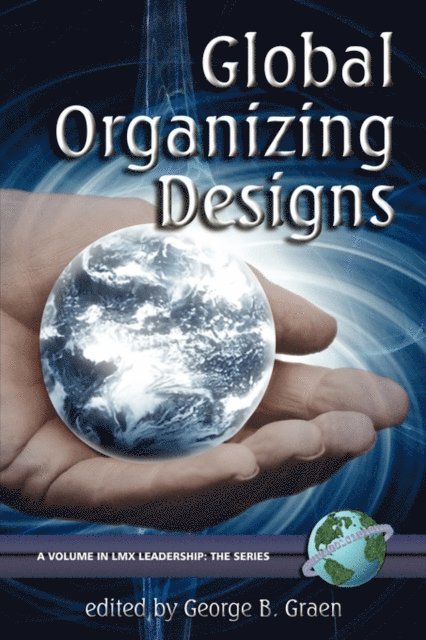 Joan A. Graen, George B. Graen - Global Organizing Designs, E-bok