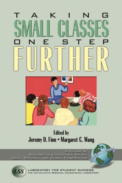 Margaret C. Wang, Jeremy D. Finn - Taking Small Classes One Step Further, E-bok