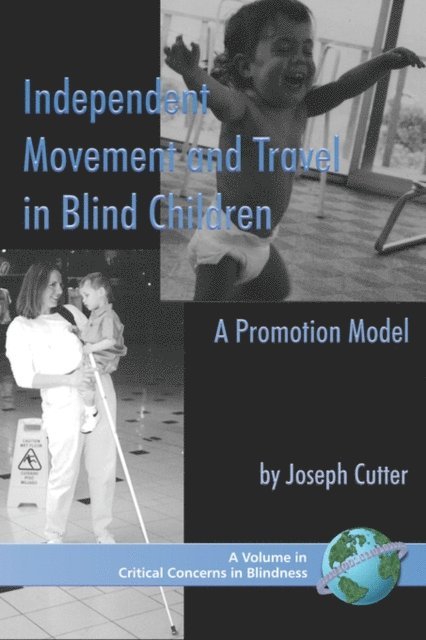 Joseph Cutter - Independent Movement and Travel in Blind Children, E-bok