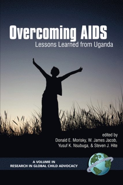 Steven J. Hite, Yusuf K. Nsubuga, W. James Jacob, Donald E. Morisky - Overcoming AIDS, E-bok
