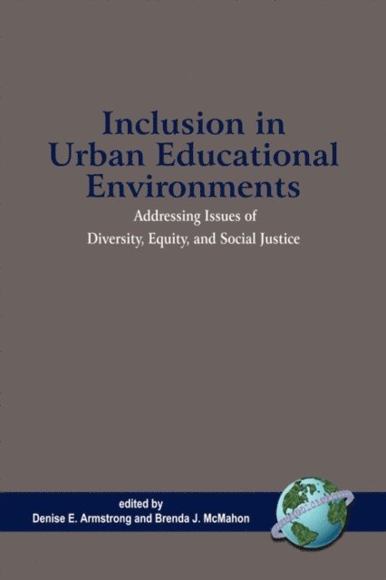 Brenda J. McMahon, Denise E. Armstrong - Inclusion in Urban Educational Environments, E-bok