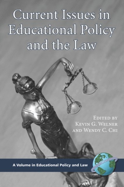 Wendy C. Chi, Kevin G. Welner - Current Issues in Educational Policy and the Law, E-bok
