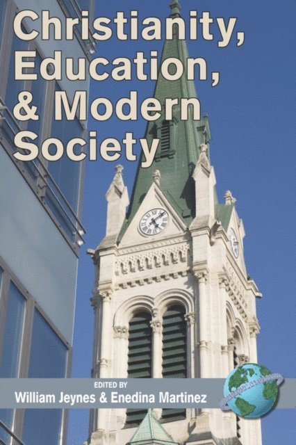 Enedina Martinez, William Jeynes - Christianity, Education, and Modern Society, E-bok