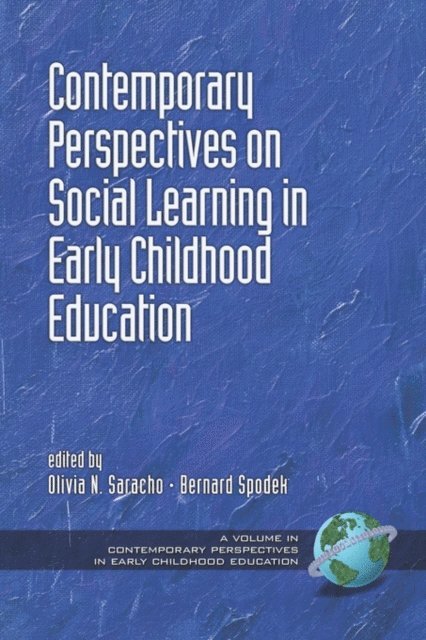 Bernard Spodek, Olivia N. Saracho - Contemporary Perspectives on Social Learning in Early Childhood Education, E-bok