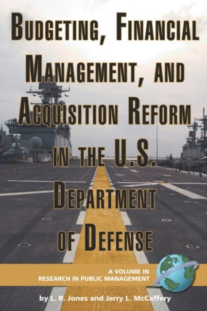 Jerry L. McCaffery, Lawrence R. Jones - Budgeting, Financial Management, and Acquisition Reform in the U.S. Department of Defense, E-bok