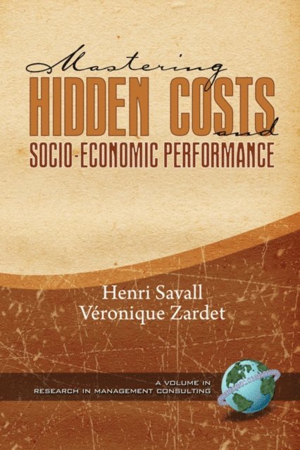 Veronique Zardet, Henri Savall - Mastering Hidden Costs and Socio-Economic Performance, E-bok