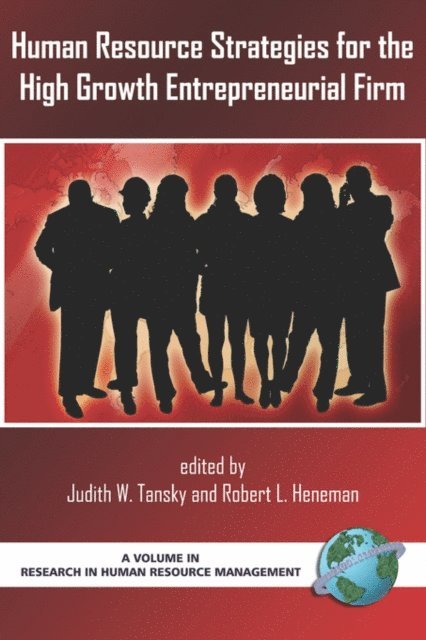 Judith Tansky, Robert L. Heneman - Human Resource Strategies for the High Growth Entrepreneurial Firm, E-bok
