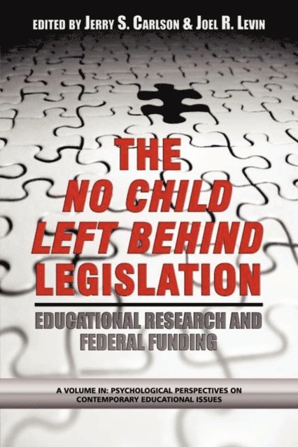 Joel R. Levin, Jerry S. Carlson - No Child Left Behind Legislation, E-bok