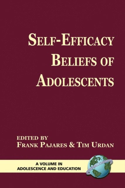 Timothy C. Urdan, Frank Pajares - Self-Efficacy Beliefs of Adolescents, E-bok