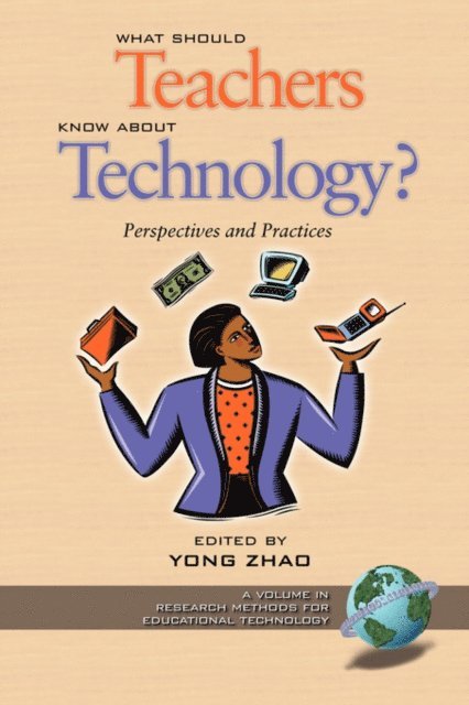 Yong Zhao - What Should Teachers Know about Technology?, E-bok