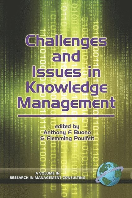 Flemming Poulfelt, Anthony F. Buono - Challenges and Issues in Knowledge Management, E-bok