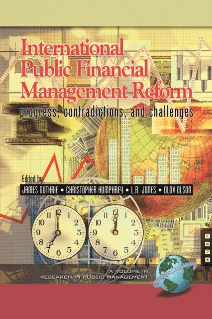 Olov Olson, Lawrence R. Jones, Christopher Humphrey, James Guthrie - International Public Financial Management Reform, E-bok
