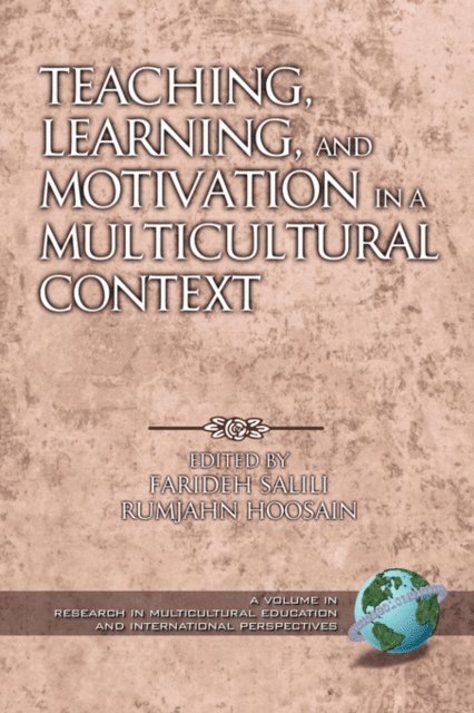 Rumjahn Hoosain, Farideh Salili - Teaching, Learning, and Motivation in a Multicultural Context, E-bok