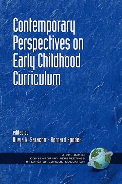 Bernard Spodek, Olivia N. Saracho - Contemporary Influences in Early Childhood Curriculum, E-bok