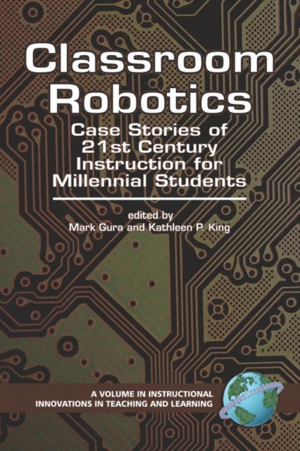 Kathleen P. King, Mark Gura - Classroom Robotics, E-bok