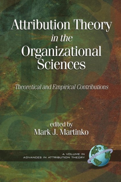 Mark J. Martinko - Attribution Theory in the Organizational Sciences, E-bok