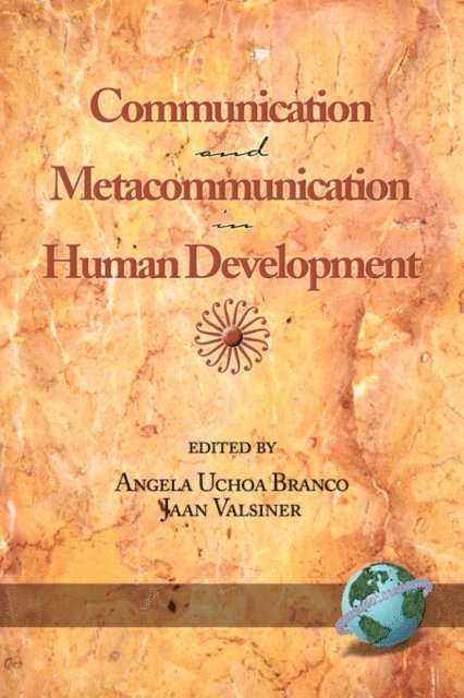 Jaan Valsiner, Angela Uchoa Branco - Communication and Metacommunication in Human Development, E-bok