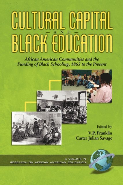 V.P. Franklin - Cultural Capital and Black Educaiton, E-bok