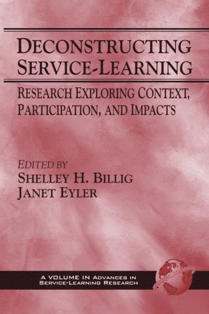 Janet Eyler, Shelley H. Billig - Deconstructing Service-Learning, E-bok