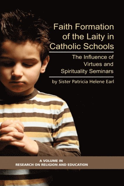 Patricia Helene Earl - Faith Formation of the Laity in Catholic Schools, E-bok