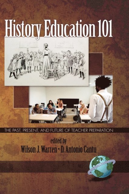 D. Antonio Cantu, Wilson J. Warren - History Education 101, E-bok
