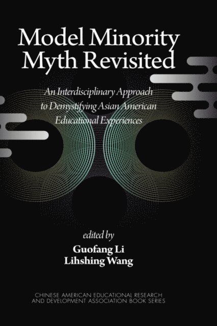 Lihshing Wang, Guofang Li - Model Minority Myth Revisited, E-bok
