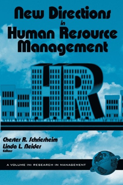 Linda L. Neider, Chester A. Schriesheim - New Directions in Human Resource Management, E-bok