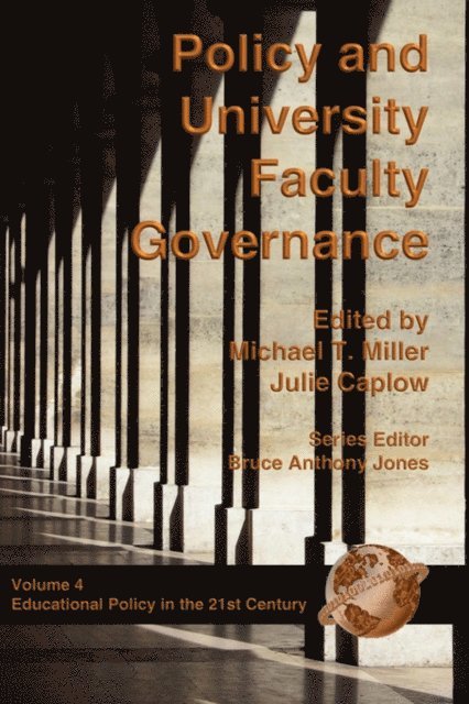Julie A. Caplow, Michael T. Miller - Policy and University Faculty Governance, E-bok