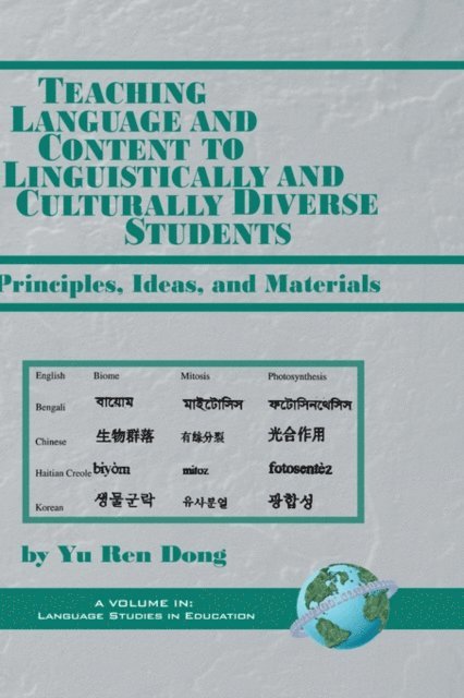 Yu Ren Dong - Teaching Language and Content to Linguistically and Culturally Diverse Students, E-bok