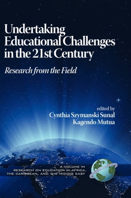 Kagendo Mutua, Cynthia Szymanski Sunal - Undertaking Educational Challenges in the 21st Century, E-bok