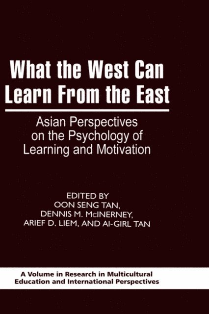 Ai-Girl Tan, Arief Darmanegara Liem, Dennis M. McInerney, Oon-Seng Tan - What the West Can Learn from the East, E-bok