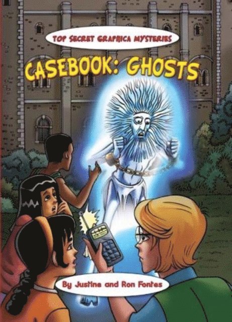 Ron Fontes, Justine Fontes - Casebook: Ghosts and Poltergeists, E-bok