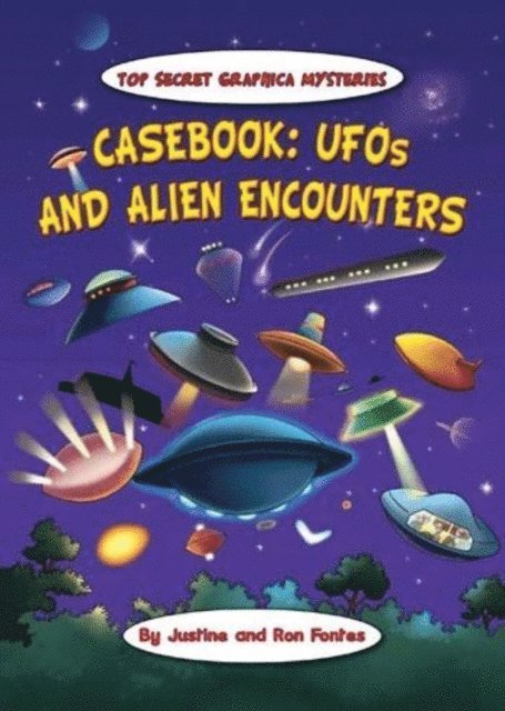 Ron Fontes, Justine Fontes - Casebook: UFOs and Alien Encounters, E-bok