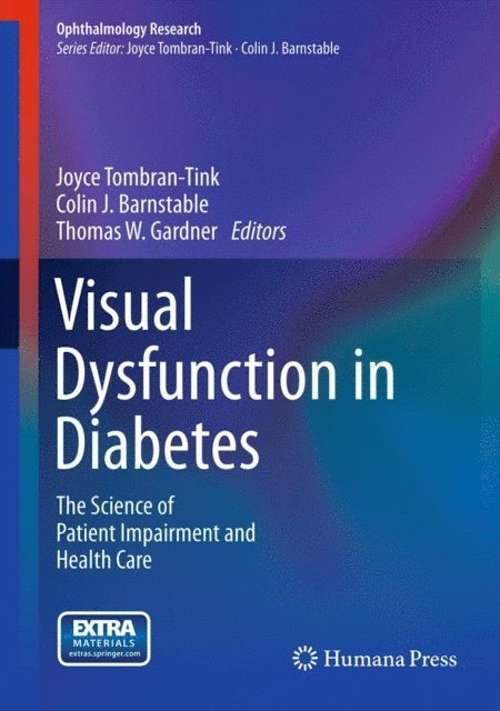 Thomas W. Gardner, Colin J. Barnstable, Joyce Tombran-Tink - Visual Dysfunction in Diabetes, E-bok