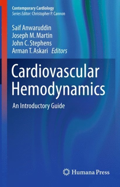 Arman T. Askari, John C. Stephens, Joseph M. Martin, Saif Anwaruddin - Cardiovascular Hemodynamics, E-bok