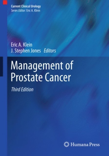 J. Stephen Jones, Eric A. Klein - Management of Prostate Cancer, E-bok