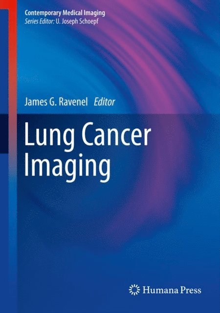 James G. Ravenel - Lung Cancer Imaging, E-bok