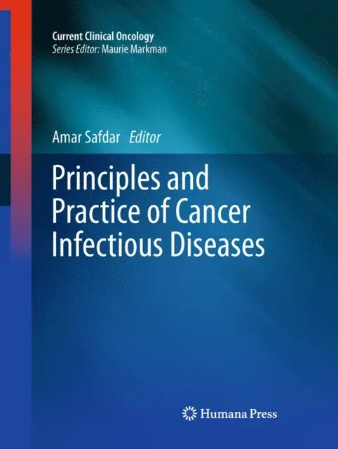 Amar Safdar - Principles and Practice of Cancer Infectious Diseases, E-bok. Tillgänglighet: Lägg i varukorg