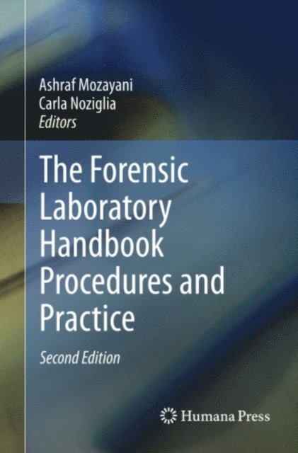 Carla Noziglia, Ashraf Mozayani - Forensic Laboratory Handbook Procedures and Practice, E-bok