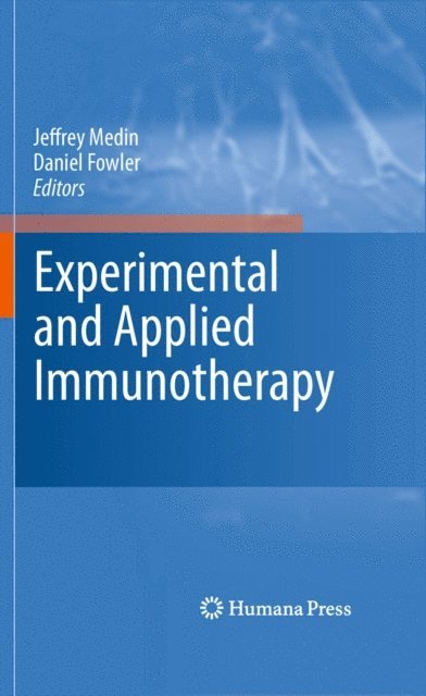 Daniel Fowler, Jeffrey Medin - Experimental and Applied Immunotherapy, E-bok
