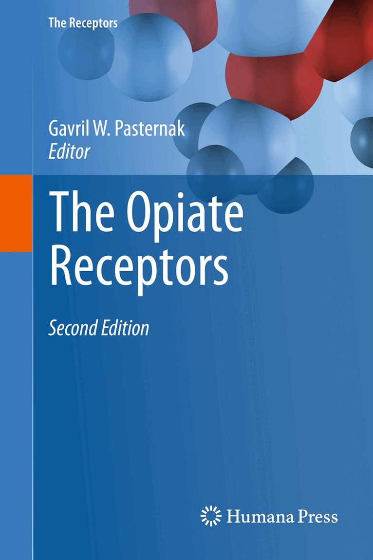 Gavril W. Pasternak - Opiate Receptors, Inbunden