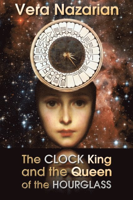 Vera Nazarian - Clock King and the Queen of the Hourglass, E-bok